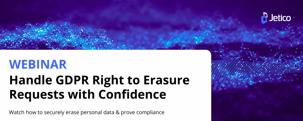 Promotional banner for Jetico's webinar titled 'Handle GDPR Right to Erasure Requests with Confidence,' featuring guidance on securely erasing personal data and proving compliance