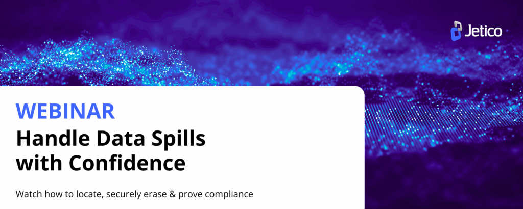 Promotional banner for Jetico's webinar titled 'Handle Data Spills with Confidence,' featuring guidance on securely erasing compromised data and proving compliance
