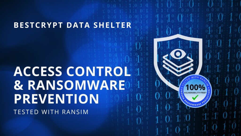 Data access control for ransomware prevention tested with RanSim – BestCrypt Data Shelter