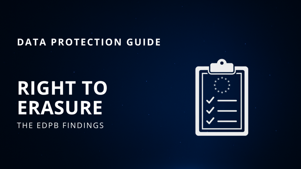 Blog header graphic with dark blue background. Text reads 'Data Protection Guide: Right to Erasure: The EDPB Findings.' White line icon of a clipboard with a checklist and EU circle of stars.