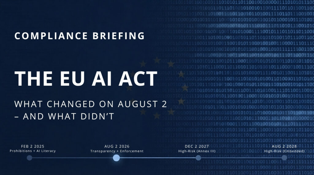 Blog header graphic with dark blue background featuring binary code, faint EU stars and a four-date compliance timeline. Text reads "Compliance Briefing: The EU AI Act: What Changed on August 2 – and What Didn't."